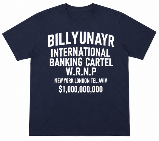 Billyunayr International Banking Cartel T-shirt