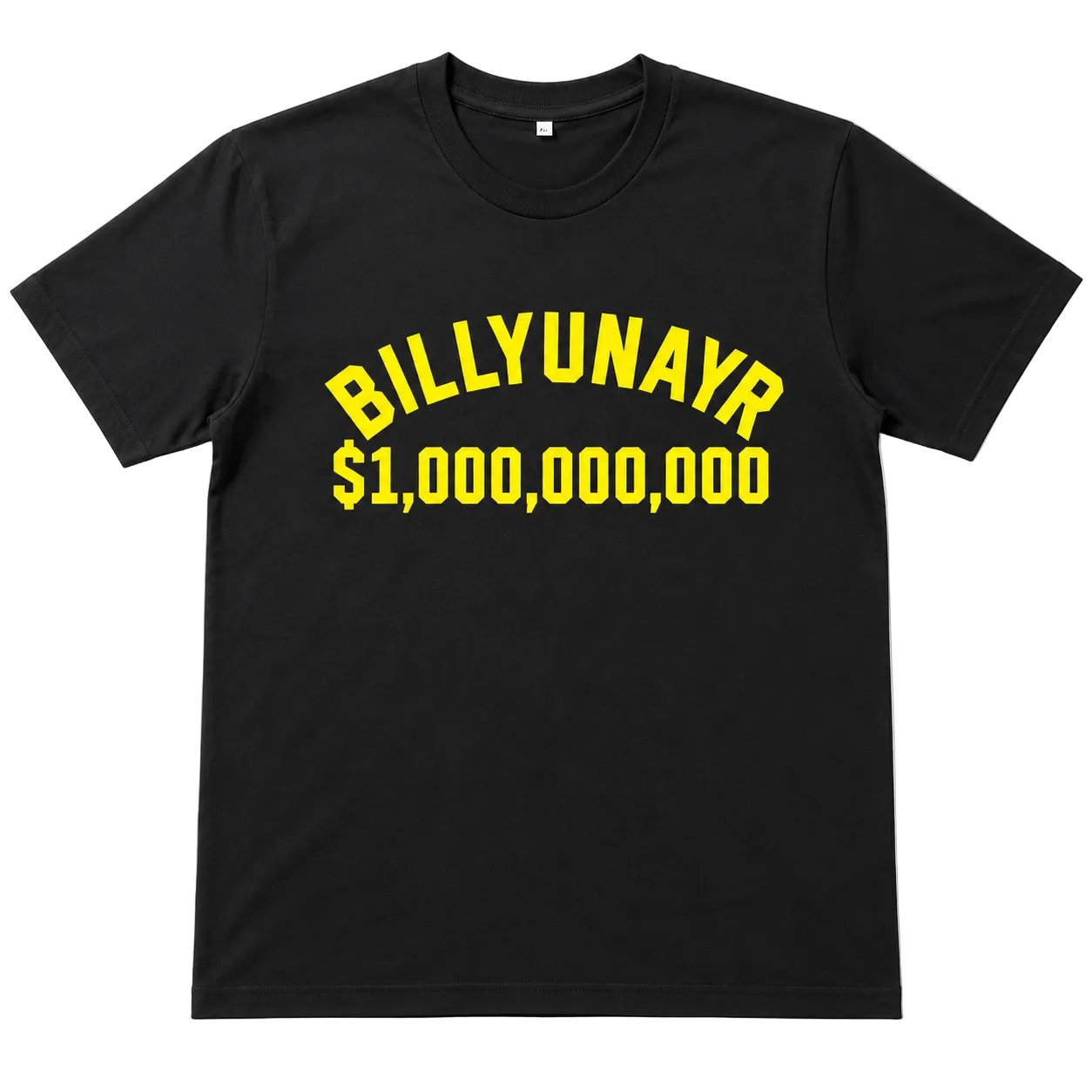 The Billyunayr $1,000,000,000     T-shirt